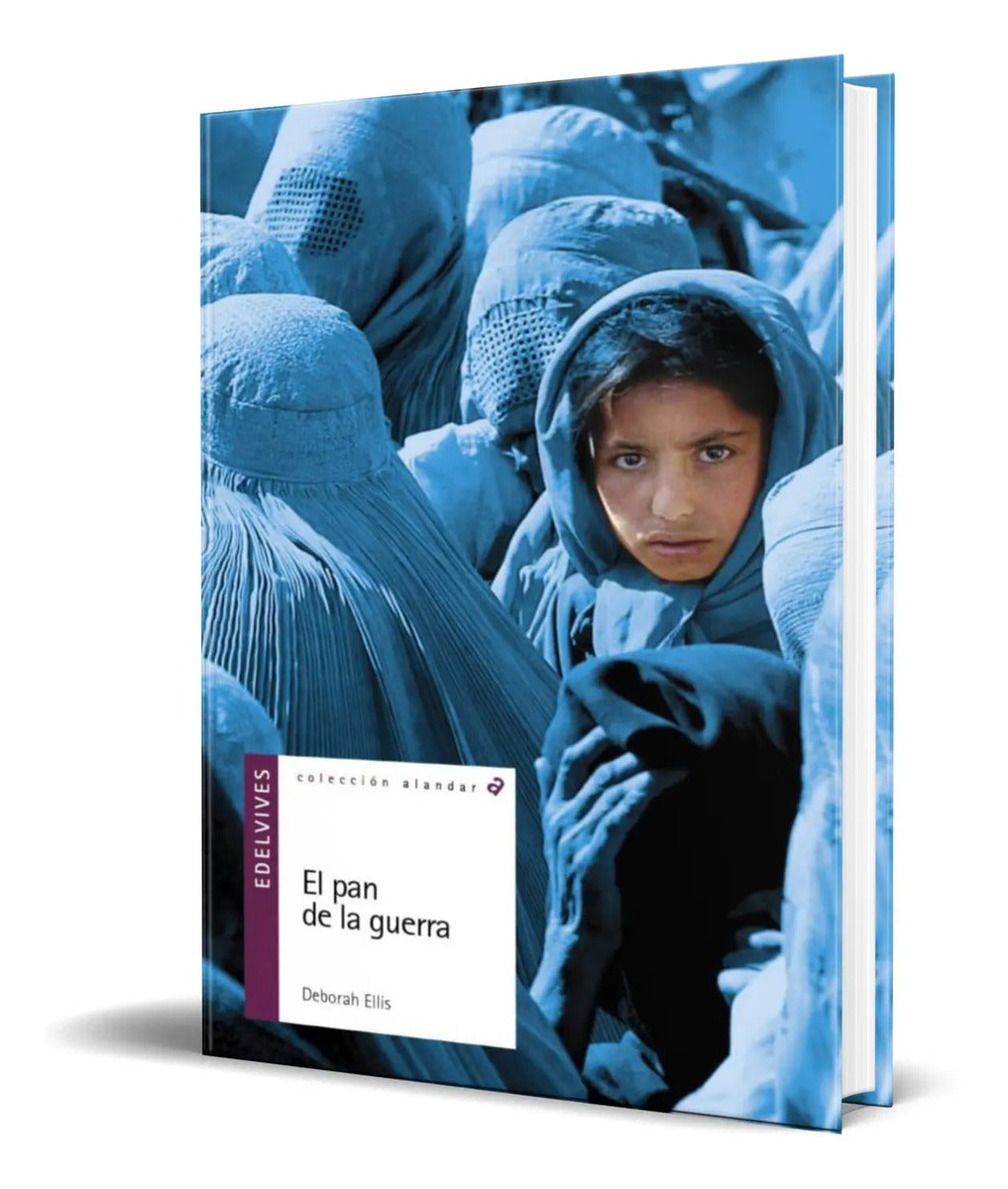 Portada de Libro El Pan De La Guerra [ Deborah Ellis ] Original