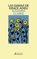 Portada de Las Damas De Grace Adieu, De Susanna Clarke., Vol. 1. Editorial Ediciones Salamandra, Tapa Blanda En Español