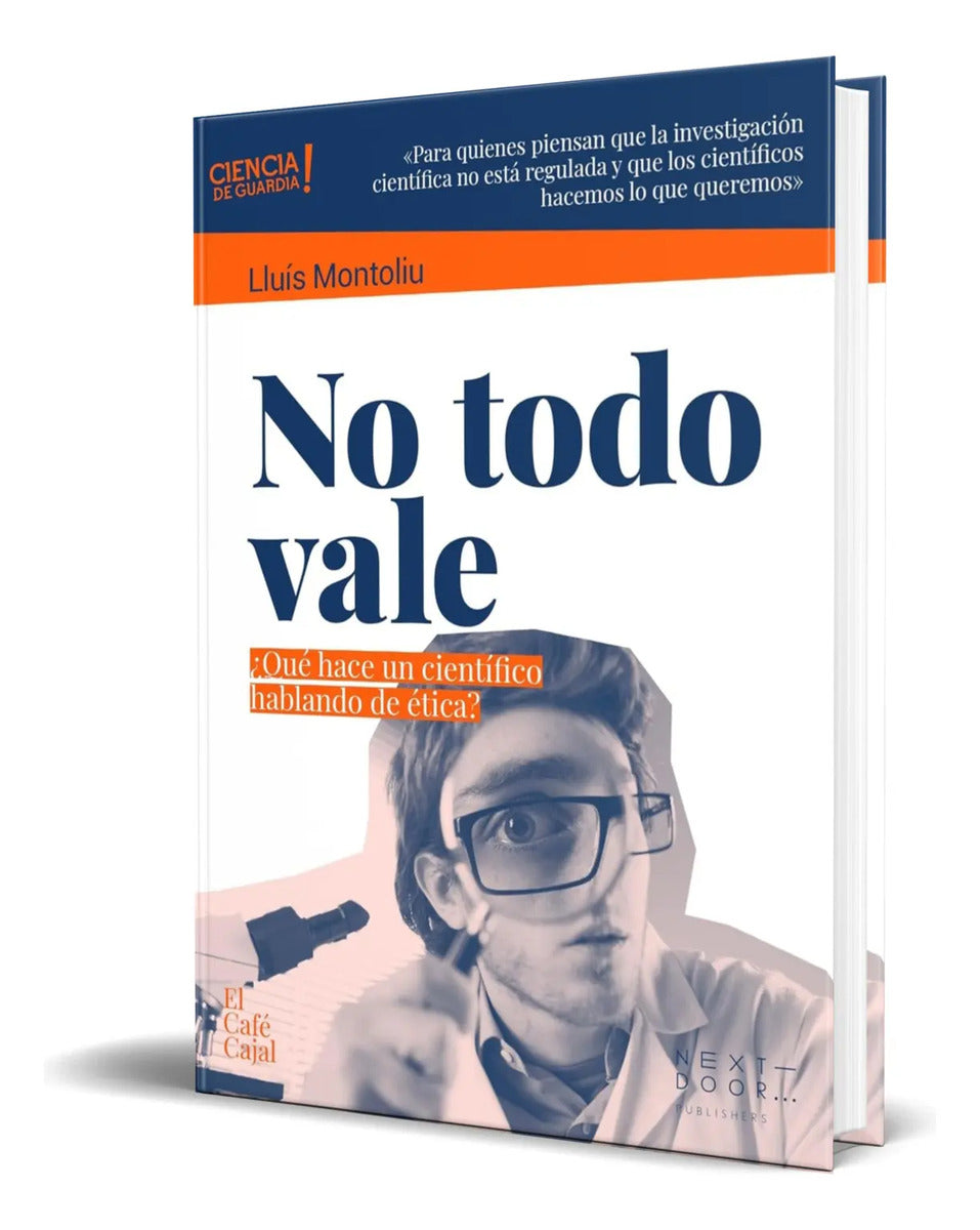 Portada de Libro No Todo Vale¿qué Hace Un Científico Hablando De Ética?