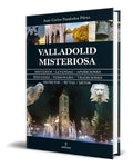 Portada de Libro Valladolid Misteriosa Juan C. Pasalodos Pérez Original