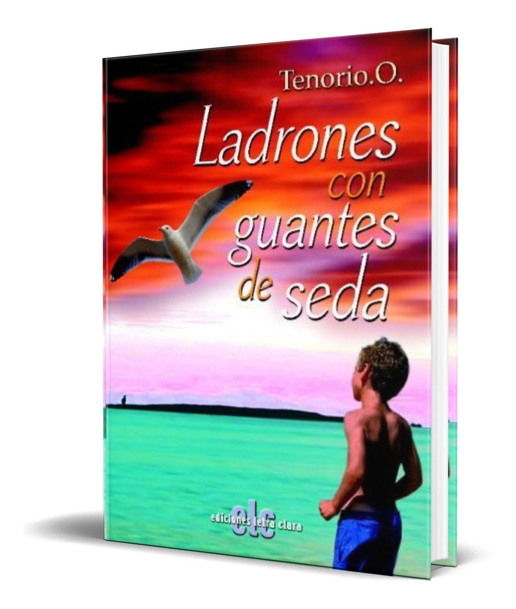 Portada de Libro Ladrones Con Guantes De Seda [ Tenorio O. ] Original