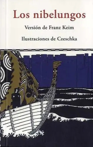 Portada de Los Nibelungos, De Keim, Franz. Editorial José J. Olañeta Editor, Tapa Blanda En Español