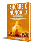 Portada de Libro ¡ahorre O Nunca! [ La Guía Paso A Paso ] Original
