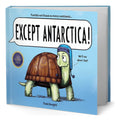 Portada de Libro Except Antarctica [ Todd Sturgell ] Original