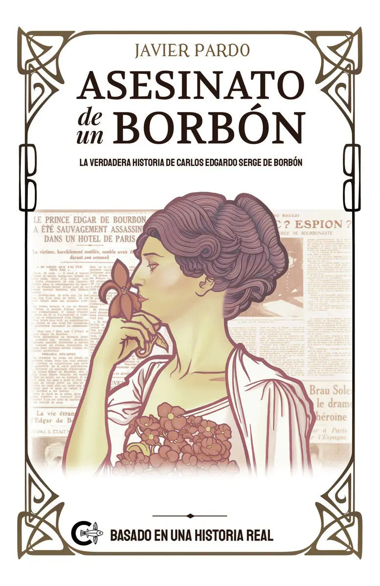Portada de Asesinato De Un Borbón: , De Pardo Javier., Vol. 1. Editorial Caligrama, Tapa Pasta Blanda, Edición 1 En Español,…