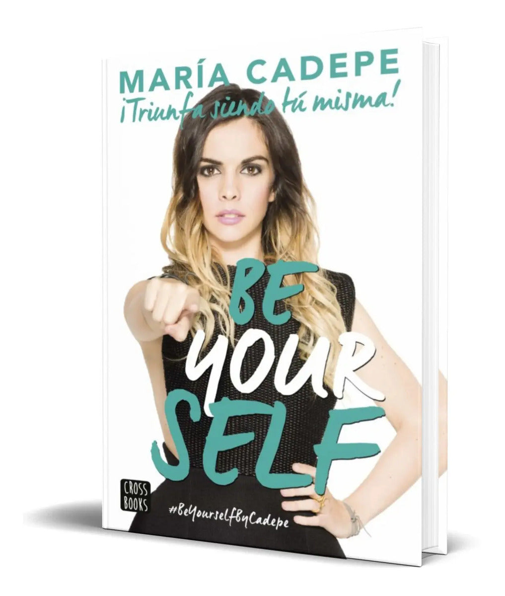 Portada de Libro Be Yourself. [ Triunfa Siendo Tu Misma ] Original