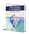 Portada de Libro Como Reducir El Sufrimiento [ ] Original