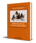 Portada de Libro Historia De La Tecnica Pianistica [ Luca Chiantore ]