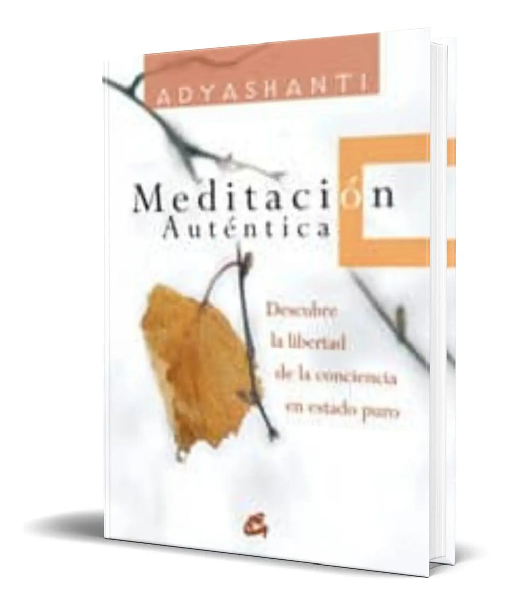 Portada de Libro Meditacion Autentica [ Adyashanti ] Original