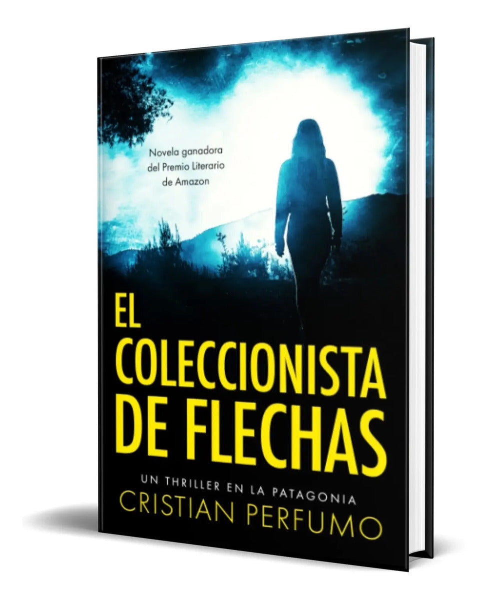 Portada de Libro El Coleccionista De Flechas [ Original ]