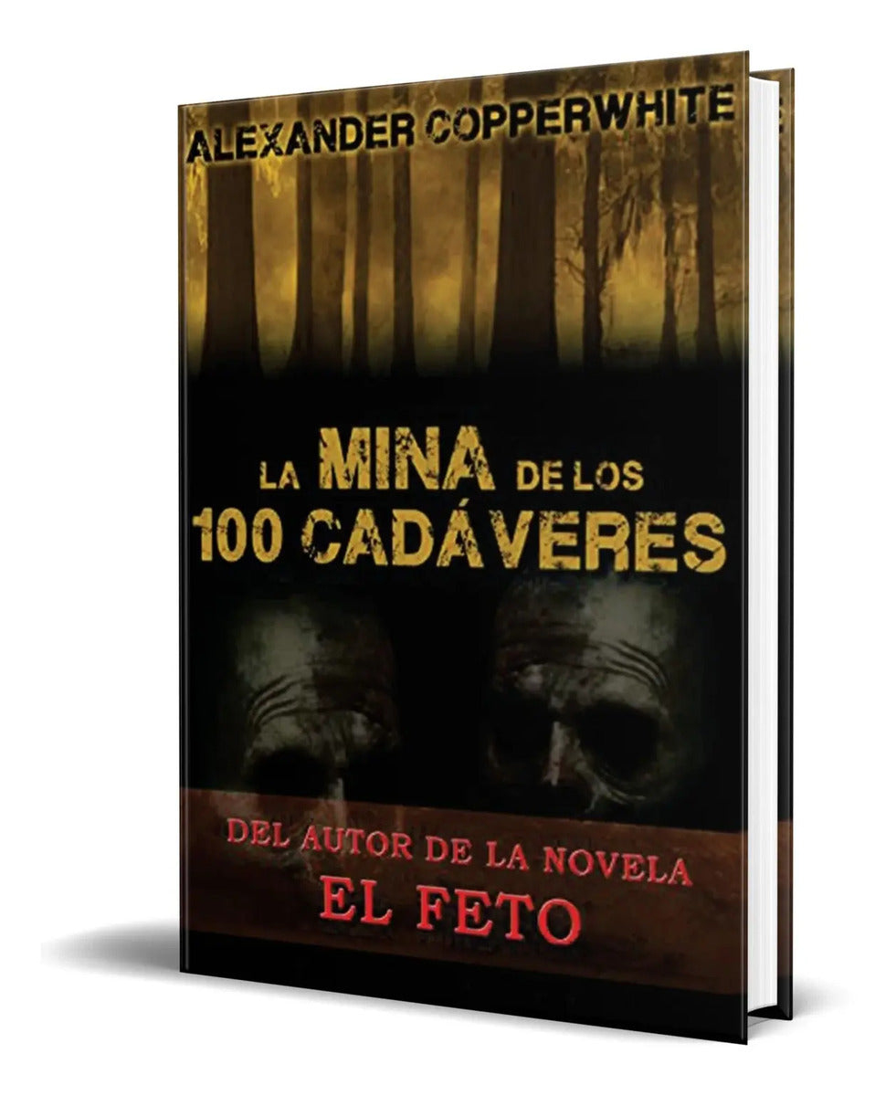 Portada de Libro La Mina De Los 100 Cadáveres [ Original ]