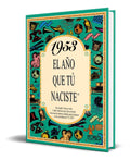 Portada de Libro 1953 El Año Que Tu Naciste [ Original ]
