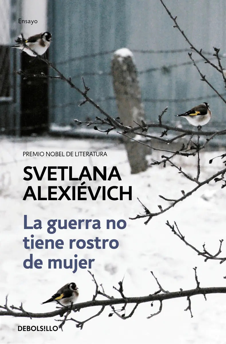Portada de La Guerra No Tiene Rostro De Mujer Svetlana Alexievich Editorial Debolsillo