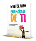 Portada de Libro Enamórate De Ti - Walter Riso [ Original ]