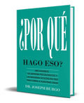 Portada de Libro ¿ Por Qué Hago Eso? Mecanismos De Defensa Psicológicos