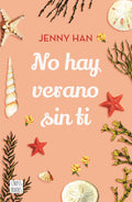 Portada de No Hay Verano Sin Ti, De Han, Jenny. Crossbooks Editorial Destino Infantil & Juvenil México, Tapa Blanda En Españ…