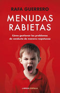 Portada de Menudas Rabietas, De Rafa Guerrero. Editorial Libros Cupula, Tapa Blanda En Español