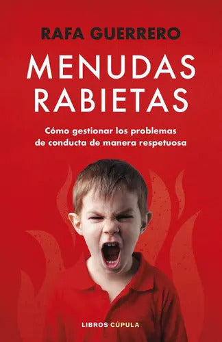 Portada de Menudas Rabietas, De Rafa Guerrero. Editorial Libros Cupula, Tapa Blanda En Español