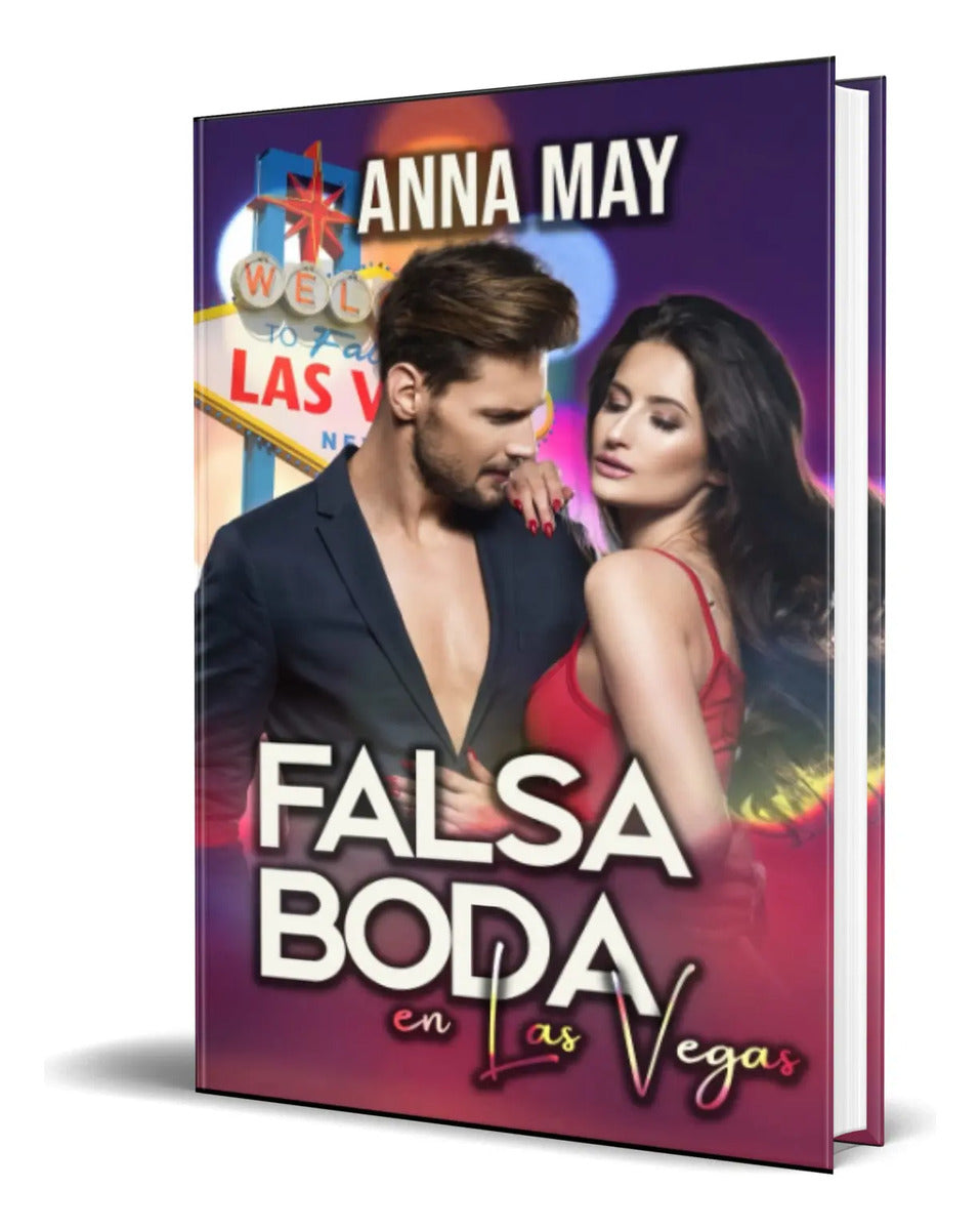 Portada de Libro Falsa Boda En Las Vegas [ Anna May ] Original