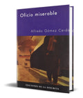 Portada de Libro Oficio Miserable [ Alfredo Gomez Cerda ] Original