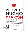 Portada de Libro Quierete Mucho Maricon - Gabriel J Martin