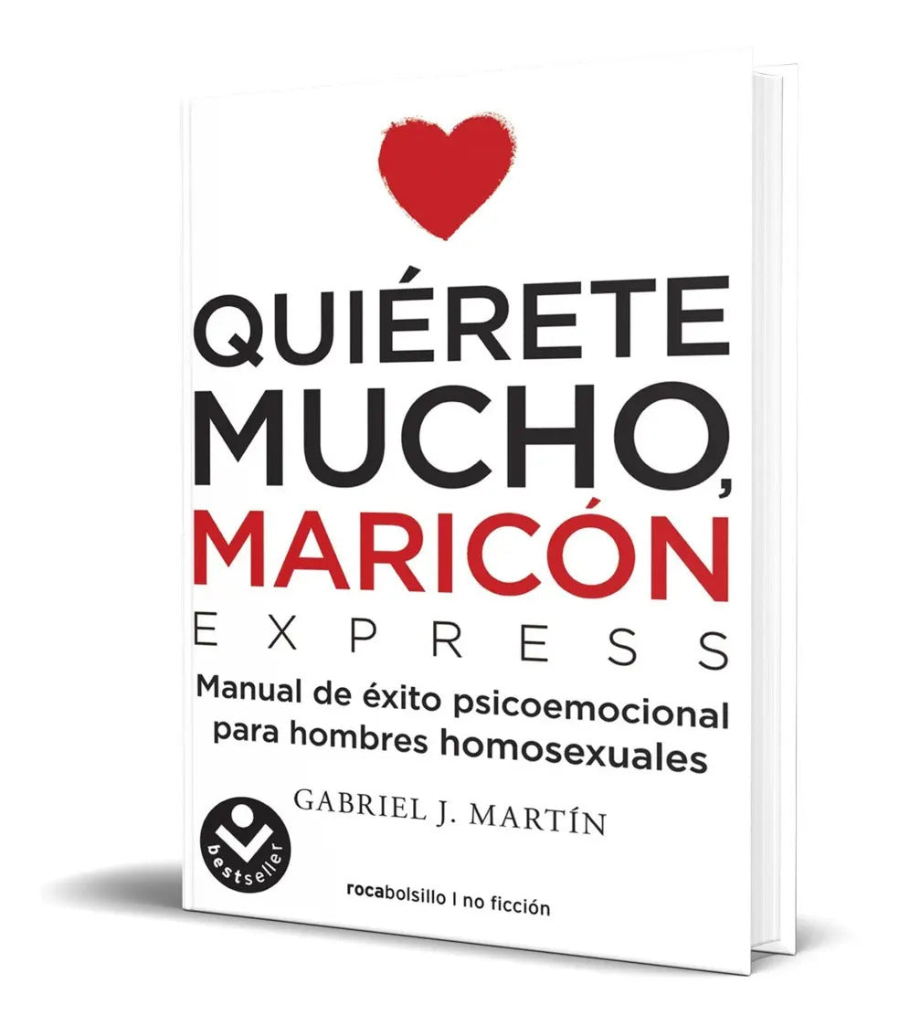 Portada de Libro Quierete Mucho Maricon - Gabriel J Martin