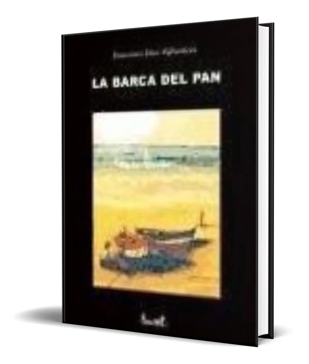 Portada de Libro La Barca Del Pan [francisco Diaz Valladares] Original