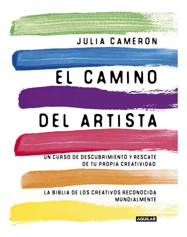 Portada de El Camino Del Artista The Artist's Way Julia Cameron Tapa Blanda