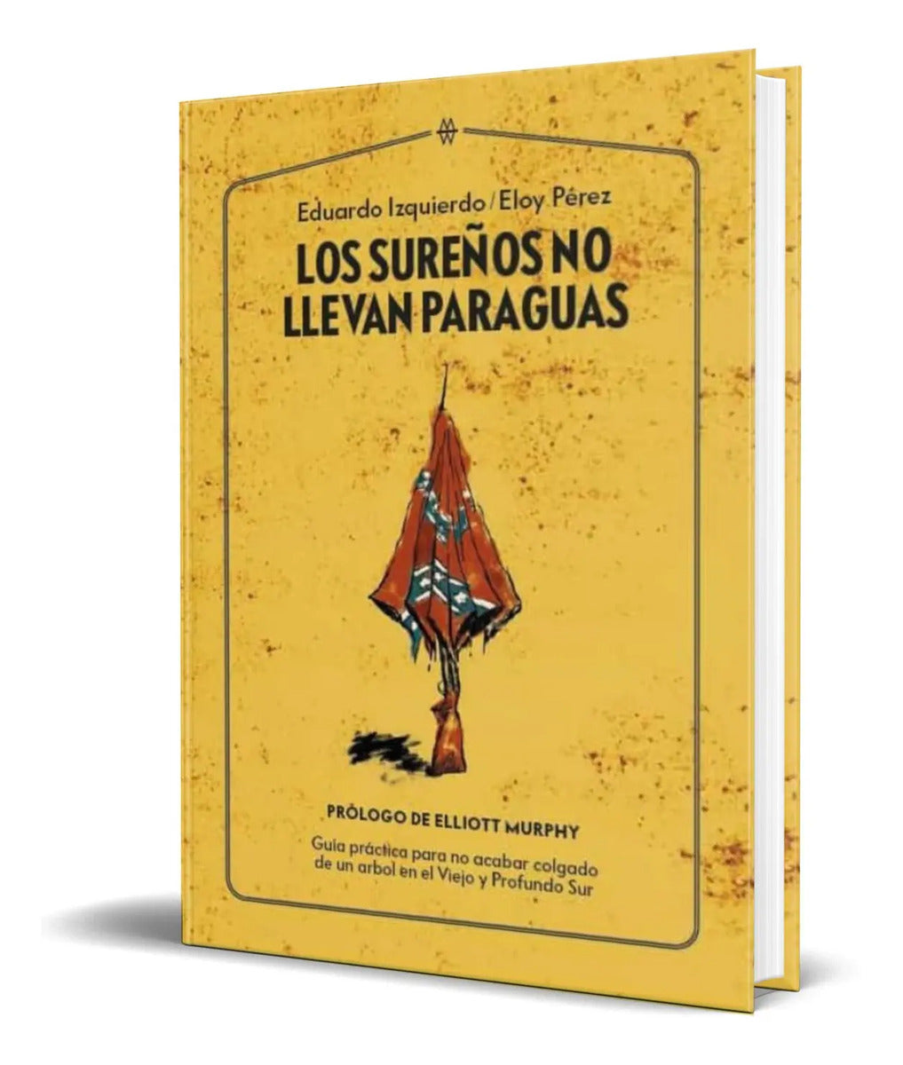 Portada de Los Sureños No Llevan Paraguas [ Eduardo Izquierdo] Original