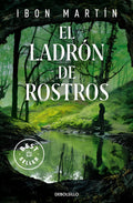 Portada de El Ladron De Rostros Inspectora Ane Cestero 3, De Ibon Martin., Vol. 1. Editorial Debolsillo, Tapa Blanda En Espa…