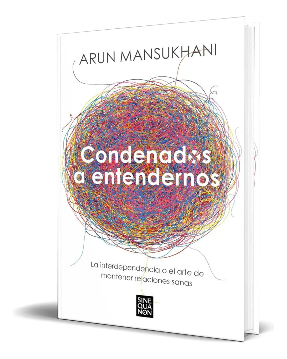 Portada de Libro Condenados A Entendernos [ Arun Mansukhani ] Original