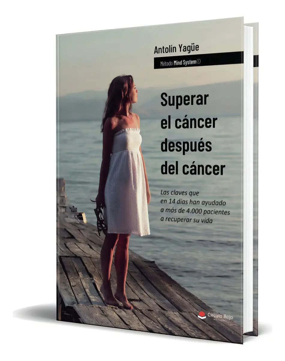 Portada de Libro Superar El Cáncer Después Del Cáncer [ Original ], De Antolín Yagüe. Grupo Editorial Círculo Rojo, Tapa Bla…