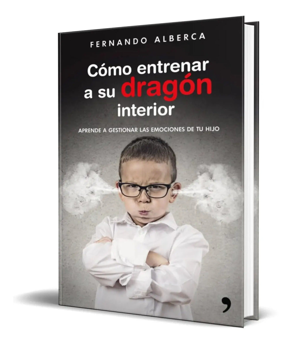 Portada de Como Entrenar A Su Dragon Interior [ F. Alberca ] Original