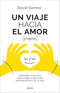 Portada de Un Viaje Hacia El Amor (propio), De David Gomez. Editorial Urano, Edición 1 En Español