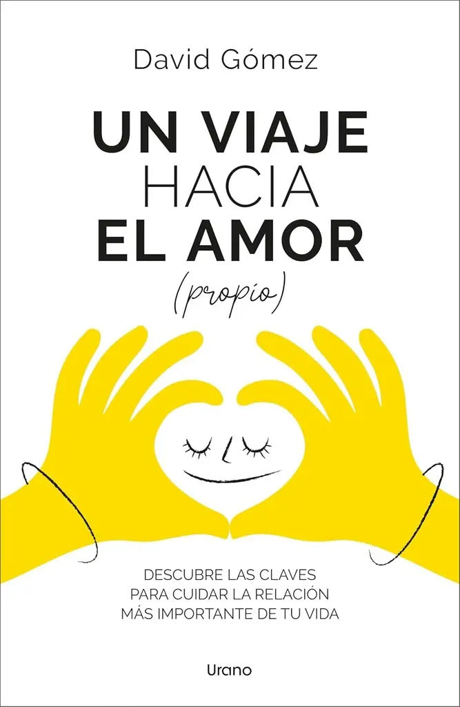 Portada de Un Viaje Hacia El Amor (propio), De David Gomez. Editorial Urano, Edición 1 En Español
