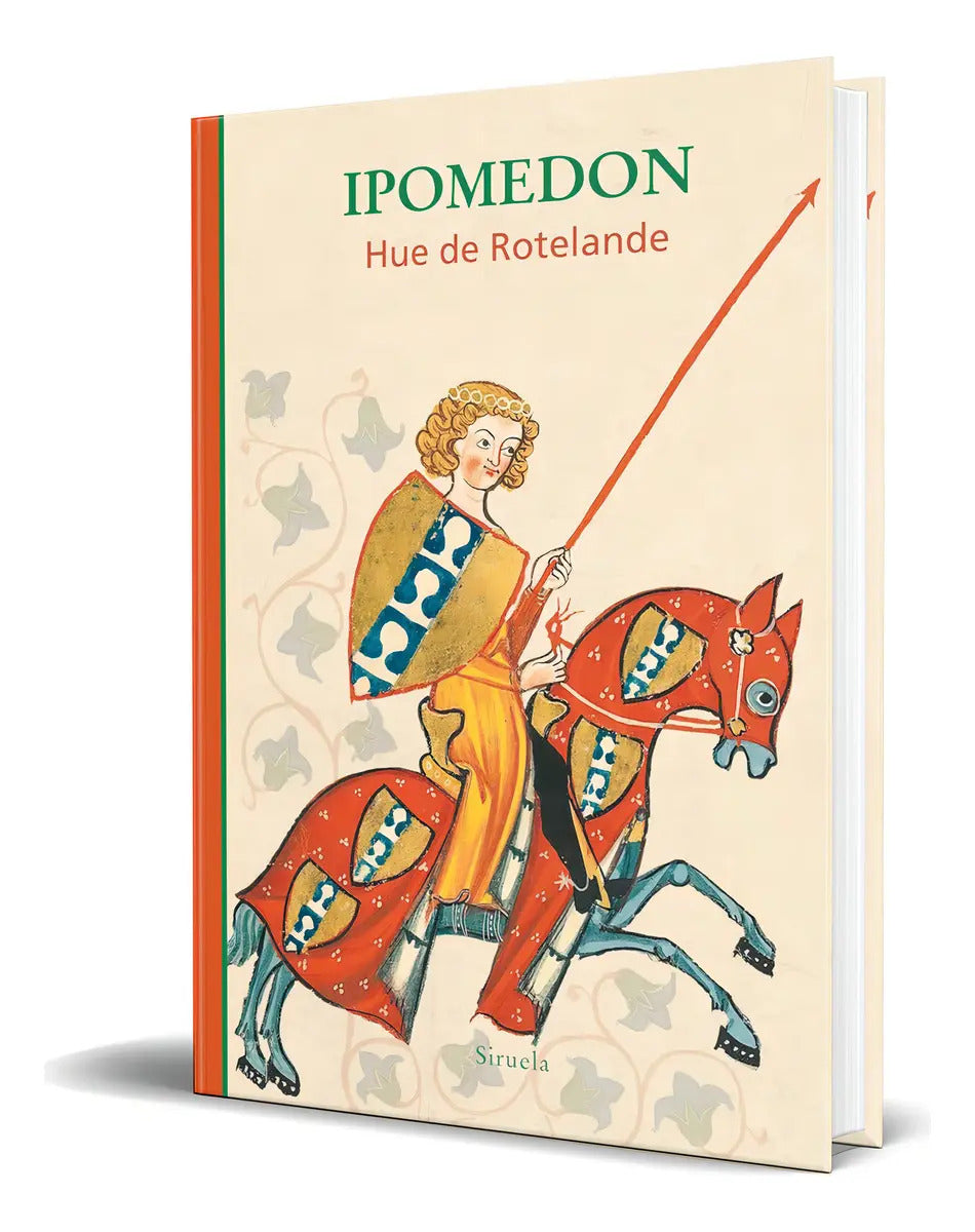 Portada de Libro Ipomedon [ Hue De Rotelande ] Original, De Hue De Rotelande. Editorial Siruela, Tapa Dura En Español, 2024