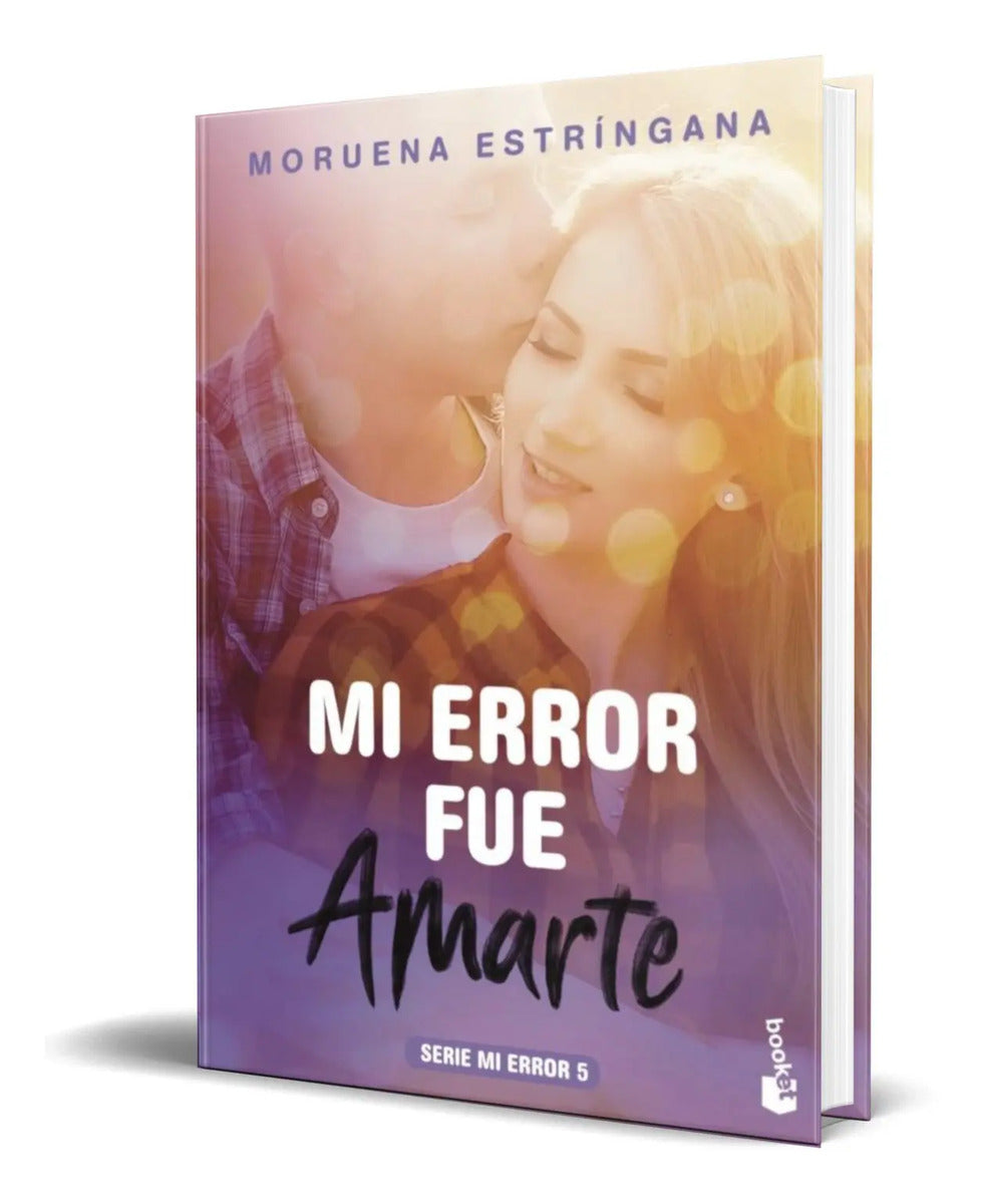 Portada de Libro Mi Error Fue Amarte [ Moruena Estringana ] Original