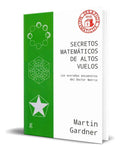 Portada de Libro Secretos Matemáticos De Altos Vuelos [ Original ]: Los Extraños Encuentros Del Doctor Matrix, De Martin Gar…