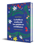 Portada de Libro La Belleza Oculta De Las Palabras Cotidianas Original