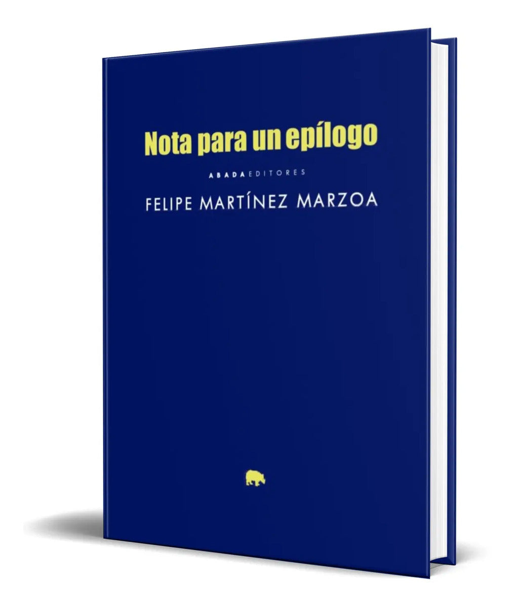 Portada de Libro Nota Para Un Epilogo [ Felipe Martinez ] Pasta Dura