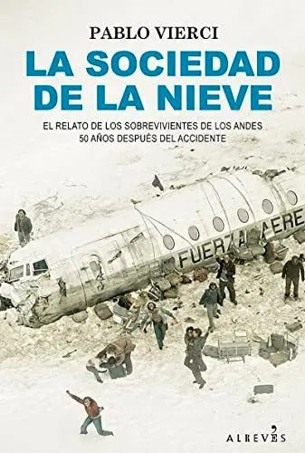 Portada de Libro La Sociedad De La Nieve - Vierci, Pablo