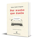 Portada de Libro Por Mucho Que Duela - Tyler Knott Gregson [ Original ]