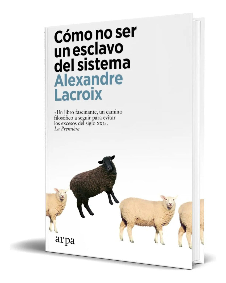 Portada de Libro Cómo No Ser Un Esclavo Del Sistema [ Original ]