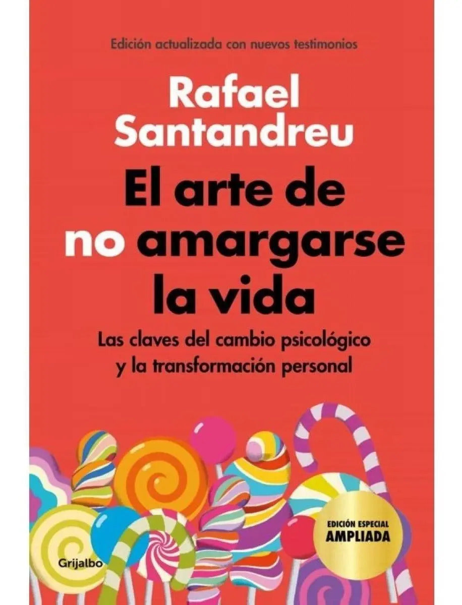 Portada de Rafael Santandreu Lorite - El Arte De No Amargarse La Vida