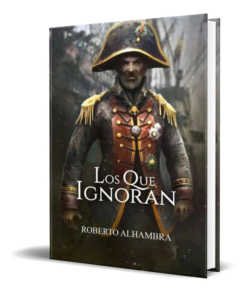 Portada de Libro Los Que Ignoran [ Roberto Alhambra ] Original