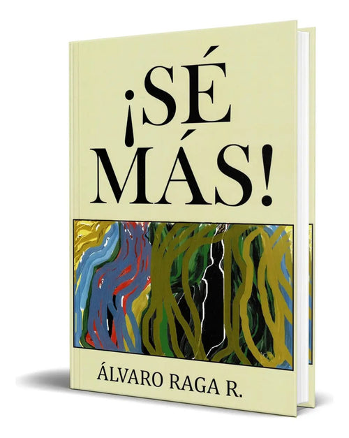 Portada de Bro ¡sé Más! [ Álvaro Raga R. ] Orgnal, De Álvaro Raga R.., Vol. 1. Edtoral Mandala Edcones, Tapa Blanda En Españ…
