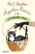 Portada de Agatha Raisin Y El Veterinario Cruel (agatha Raisin 2), De Beaton, M.c.., Vol. 0. Editorial Debolsillo, Tapa Blan…