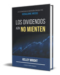 Portada de Libro Los Dividendos Aún No Mienten Kelley Wright Original