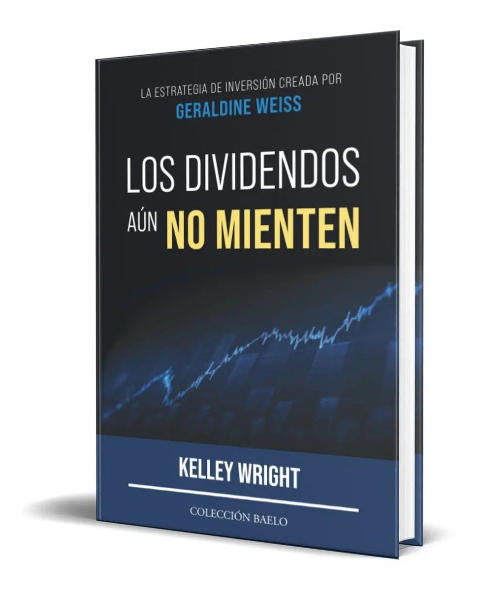 Portada de Libro Los Dividendos Aún No Mienten Kelley Wright Original