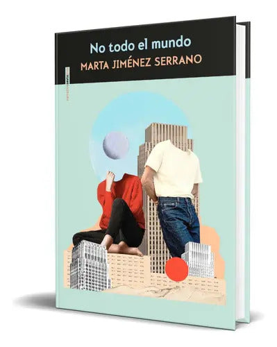 Portada de No Todo El Mundo, De Marta Jiménez Serrano. Editorial Sexto Piso, Tapa Blanda En Español, 2023